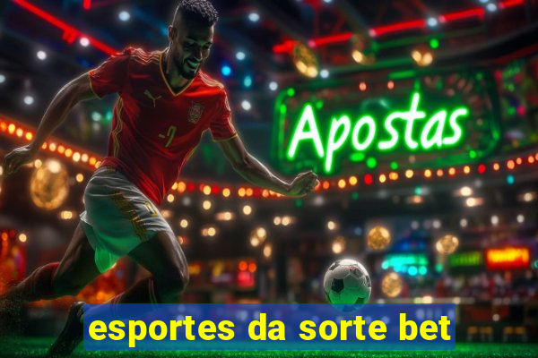 esportes da sorte bet